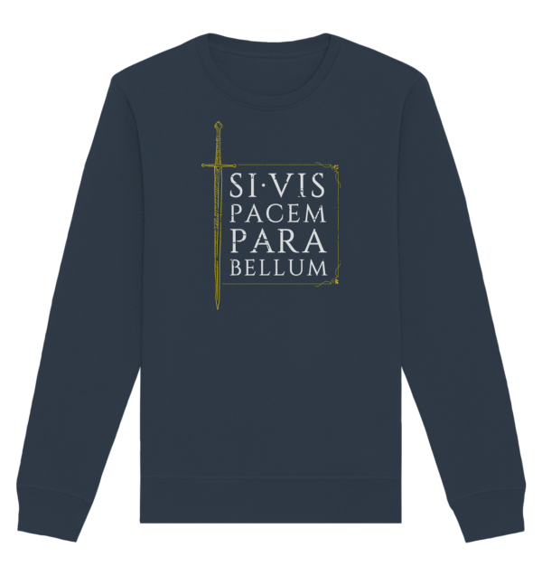 Si Vis Pacem Para Bellum – If You Want Peace, Prepare For War - Organic Basic Unisex Sweatshirt - Image 5