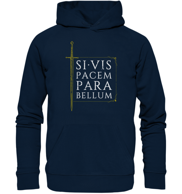 Si Vis Pacem Para Bellum – If You Want Peace, Prepare For War - Organic Hoodie - Image 4