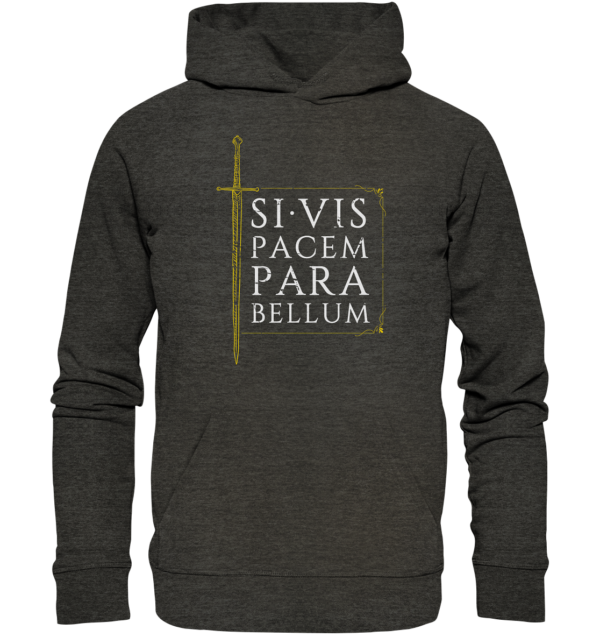 Si Vis Pacem Para Bellum – If You Want Peace, Prepare For War - Organic Hoodie - Image 3