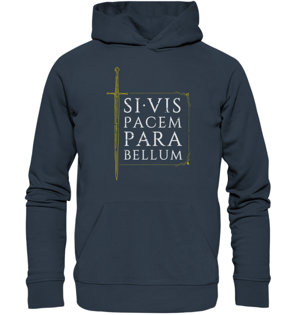 Si Vis Pacem Para Bellum – If You Want Peace, Prepare For War - Organic Hoodie - Image 6