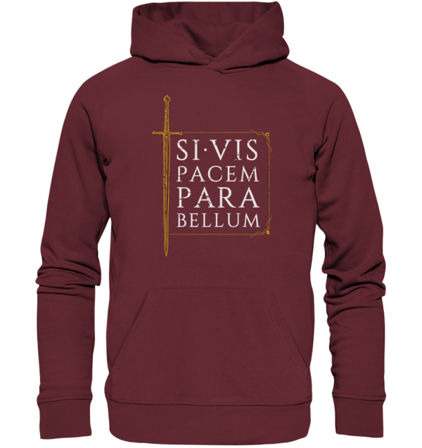 Si Vis Pacem Para Bellum – If You Want Peace, Prepare For War - Organic Hoodie - Image 2